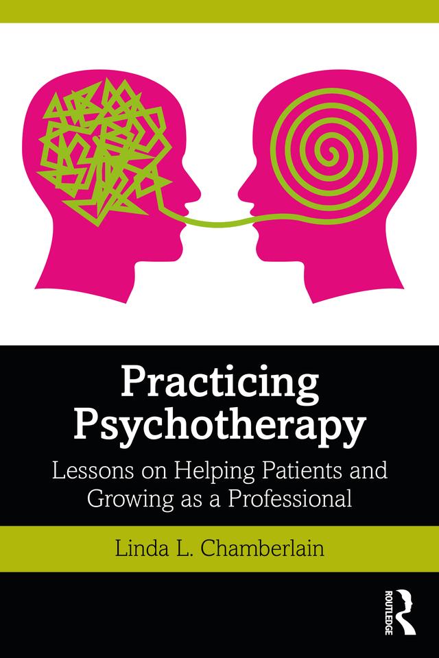 Practicing Psychotherapy by Linda L. Chamberlain