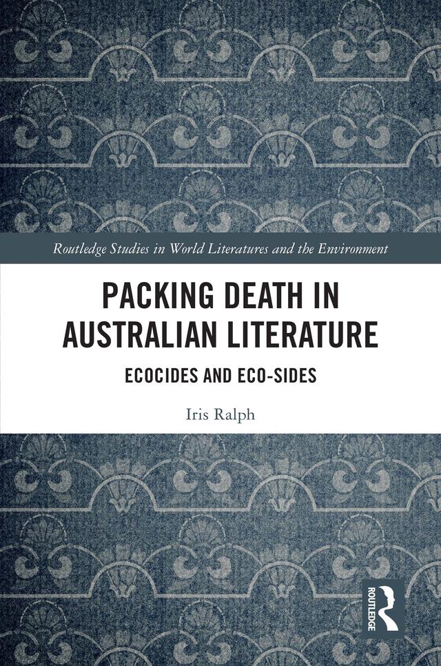 Packing Death in Australian Literature by Iris Ralph