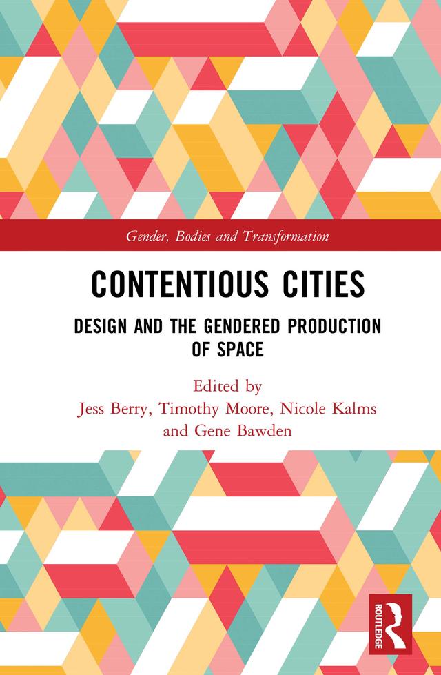 Contentious Cities by Gene Bawden, Jess Berry, Nicole Kalms, Timothy Moore