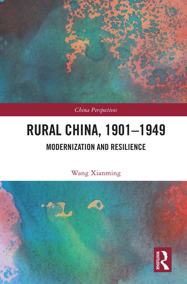 Rural China, 1901–1949 by Wang Xianming