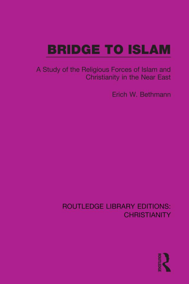 Bridge to Islam by Erich W. Bethmann