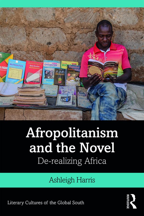 Afropolitanism and the Novel by Ashleigh Harris
