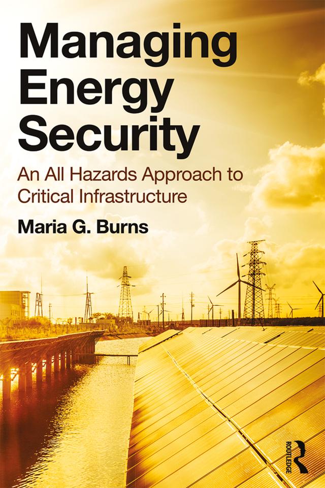 Managing Energy Security by Maria G. Burns