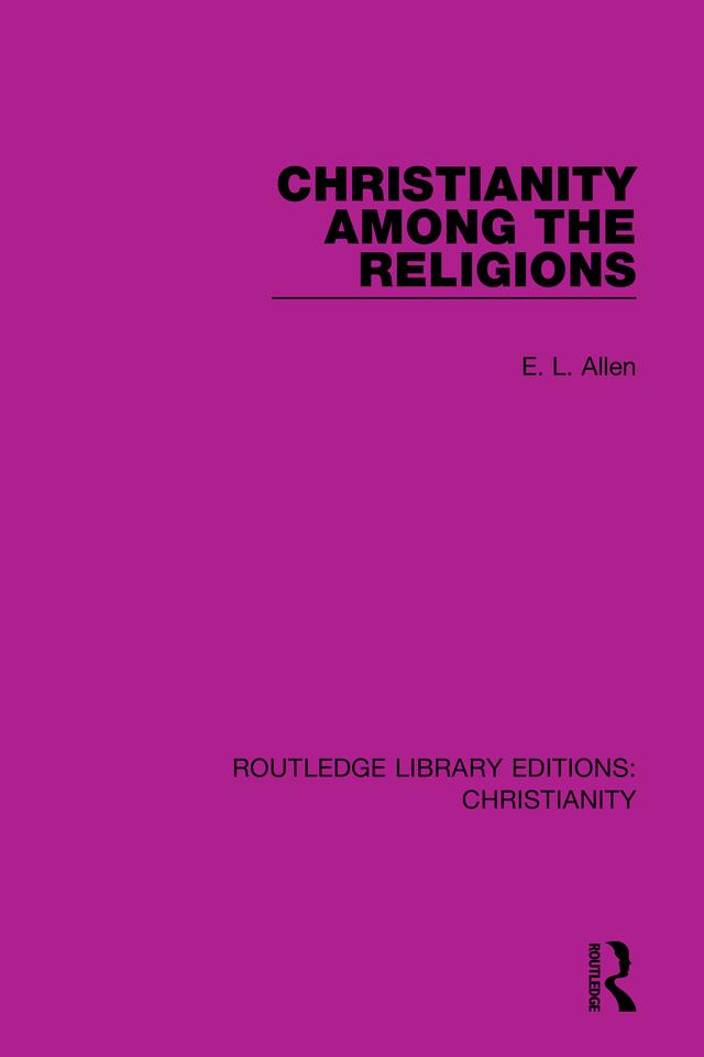Christianity Among the Religions by E. L. Allen