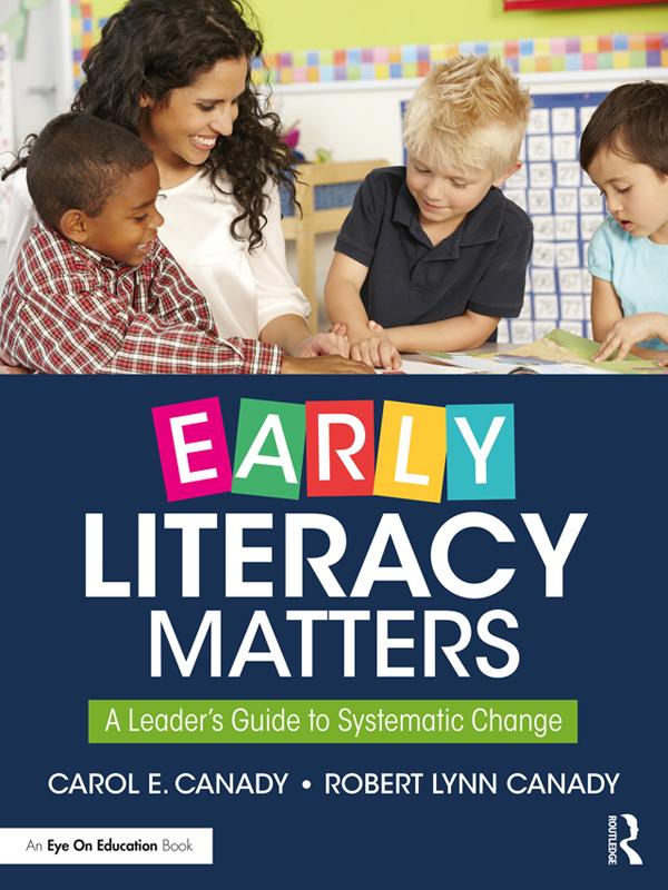 Early Literacy Matters by Carol E. Canady, Robert Lynn Canady