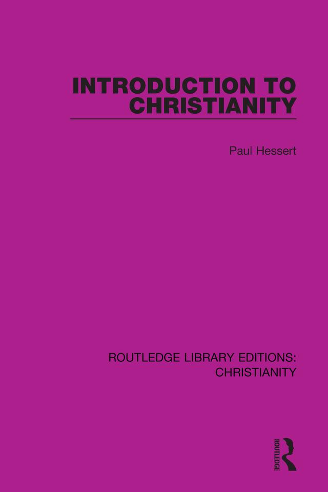 Introduction to Christianity by Paul Hessert