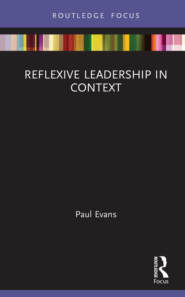 Reflexive Leadership in Context by Paul Evans