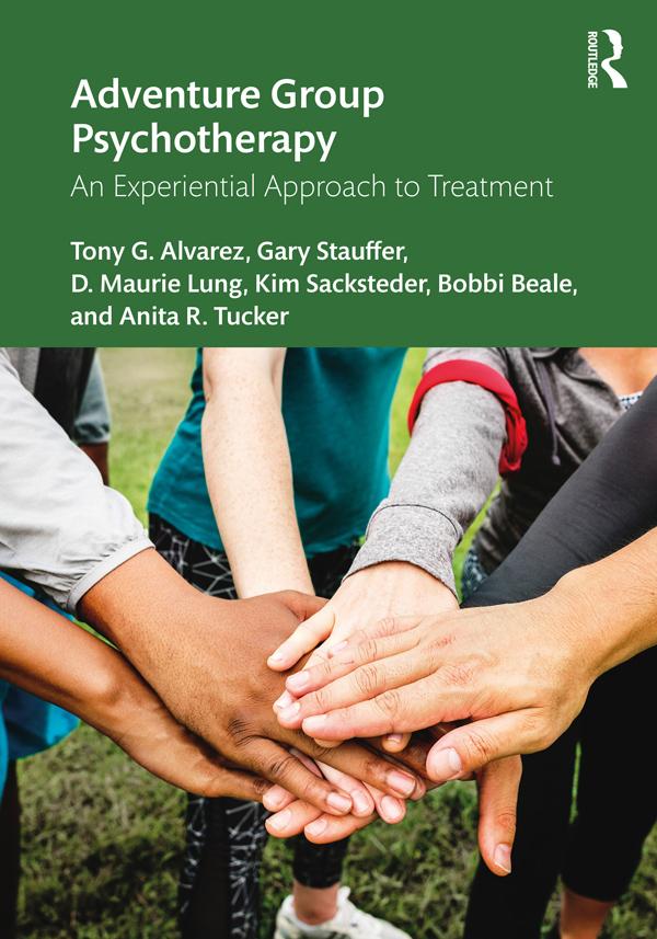 Adventure Group Psychotherapy by Anita R. Tucker, Bobbi Beale, D. Maurie Lung, Gary Stauffer, Kim Sacksteder, Tony G. Alvarez