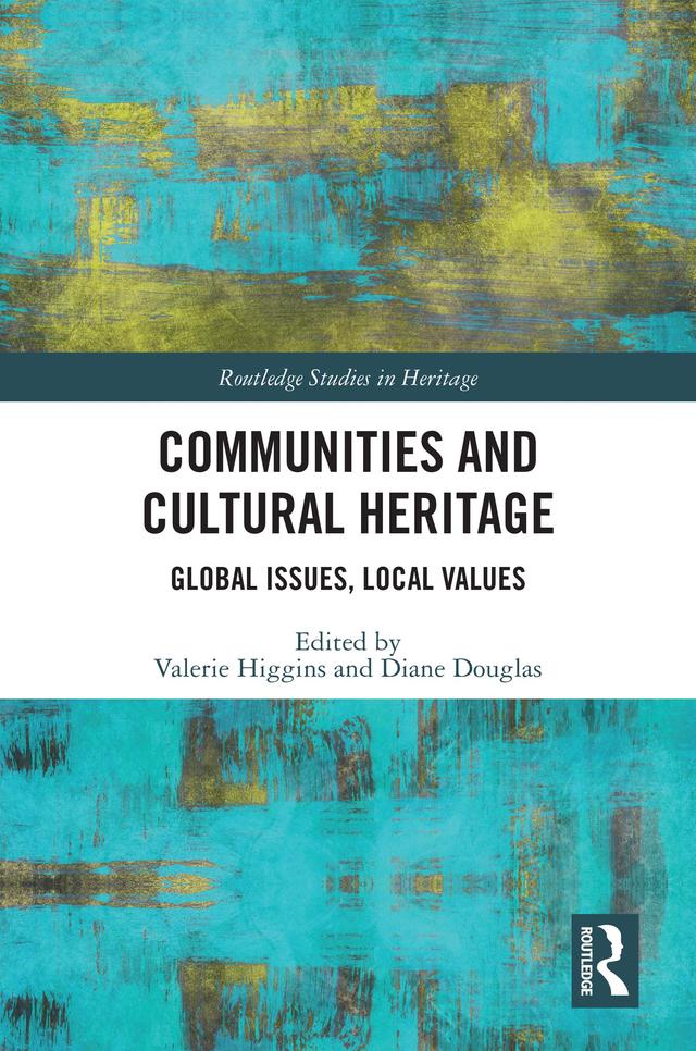 Communities and Cultural Heritage by Diane Douglas, Valerie Higgins