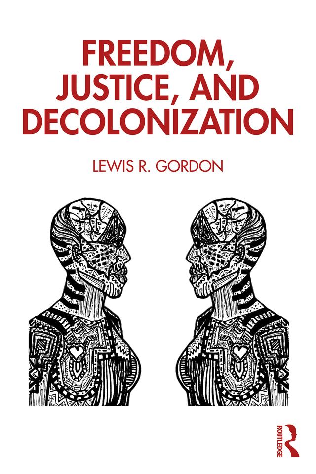 Freedom, Justice, and Decolonization by Lewis Gordon