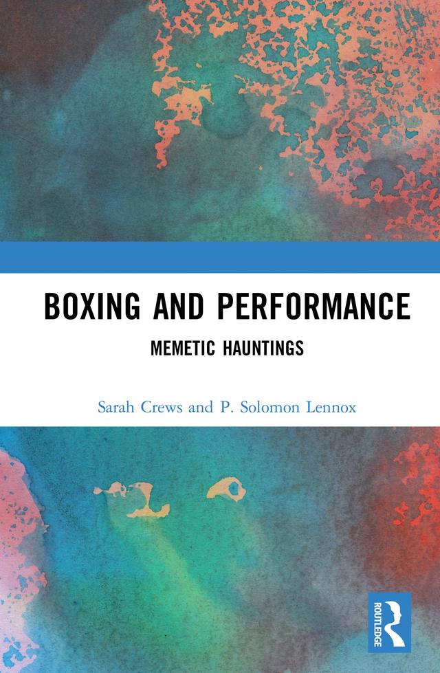 Boxing and Performance by P. Solomon Lennox, Sarah Crews
