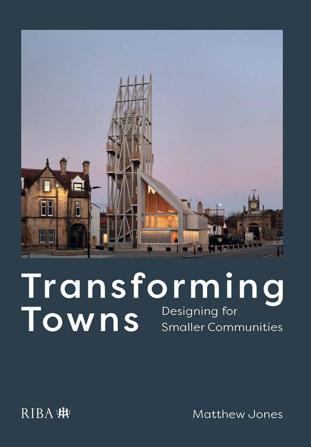Transforming Towns by Matthew Jones