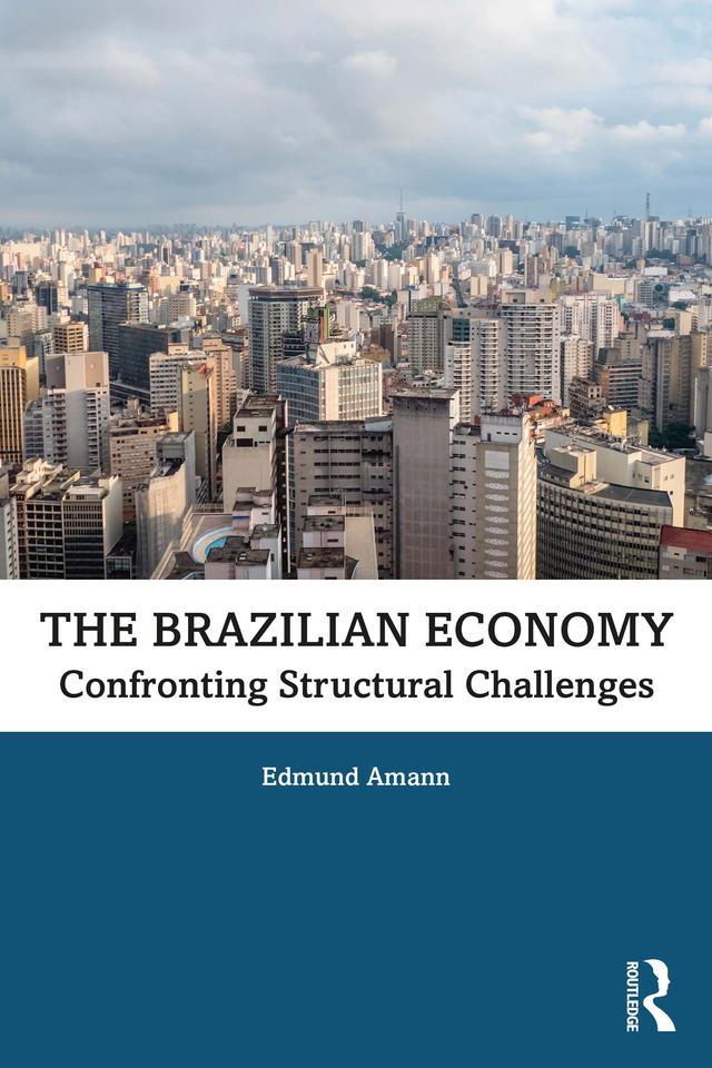 The Brazilian Economy by Edmund Amann