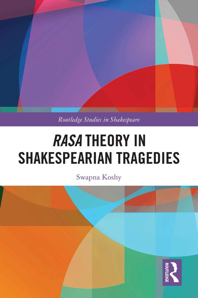 Rasa Theory in Shakespearian Tragedies by Swapna Koshy