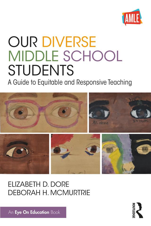 Our Diverse Middle School Students by Deborah H. McMurtrie, Elizabeth D. Dore
