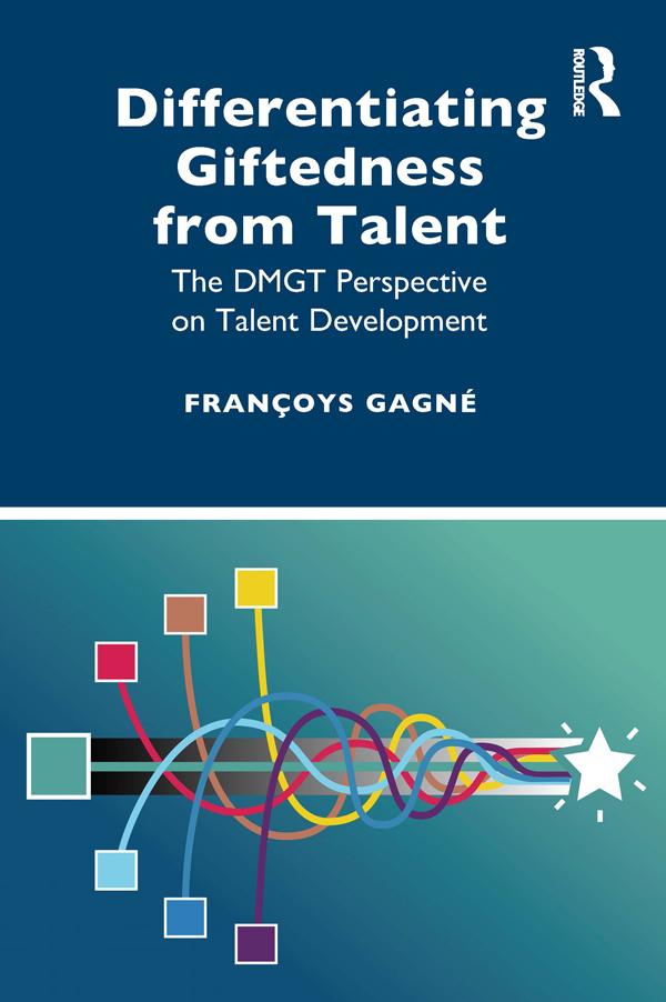 Differentiating Giftedness from Talent by Françoys Gagné