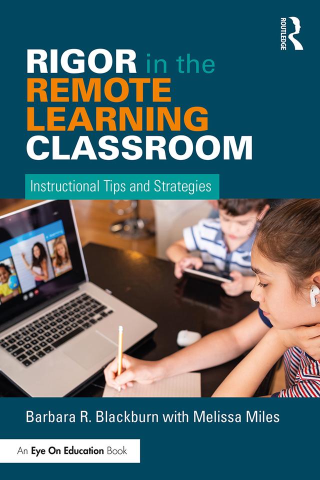 Rigor in the Remote Learning Classroom by Barbara Blackburn