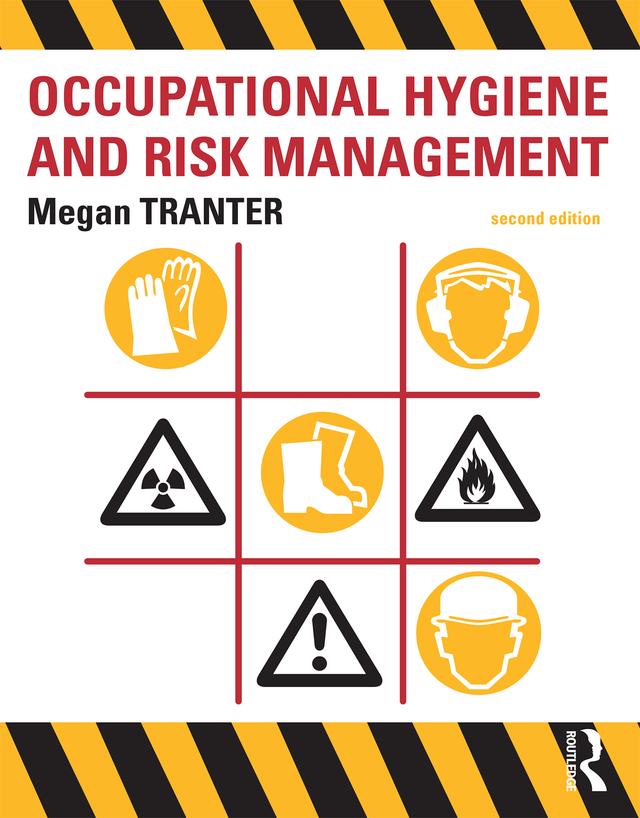 Occupational Hygiene and Risk Management by Megan Tranter
