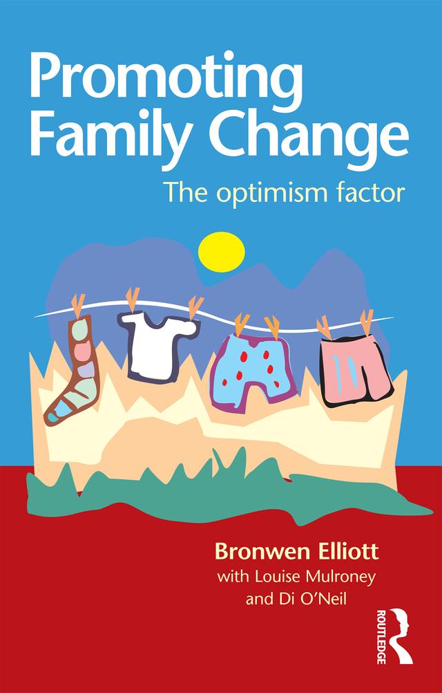 Promoting Family Change by Bronwen Elliott, Di O'Neill