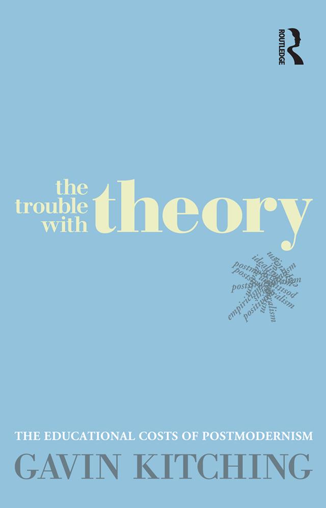 The Trouble with Theory by Gavin Kitching