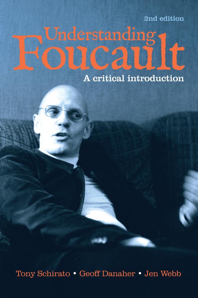 Understanding Foucault by Geoff Danaher, Tony Schirato