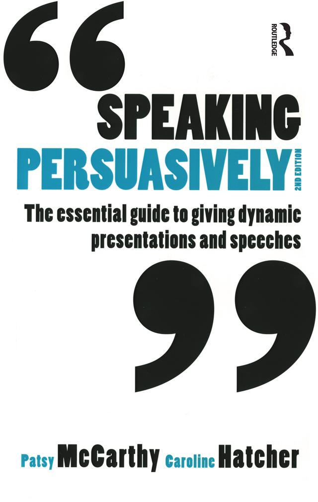 Speaking Persuasively by Patsy McCarthy