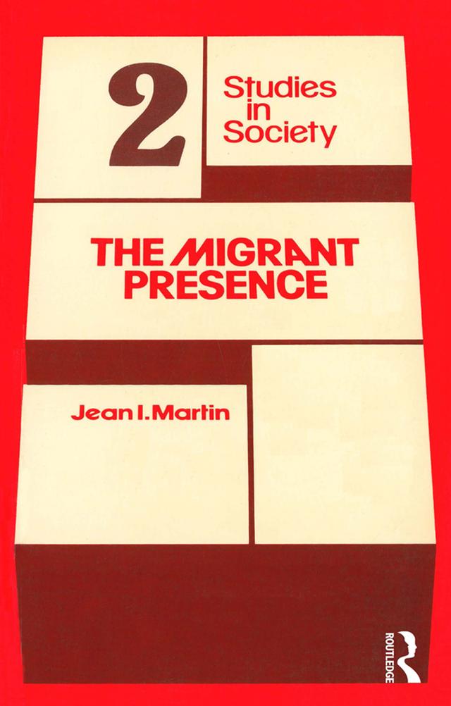 The Migrant Presence by Jean I. Martin