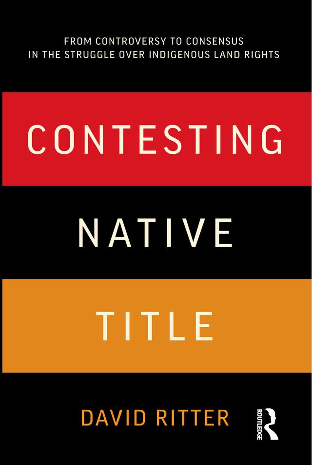 Contesting Native Title by David Ritter
