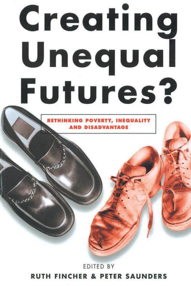 Creating Unequal Futures? by Peter Saunders