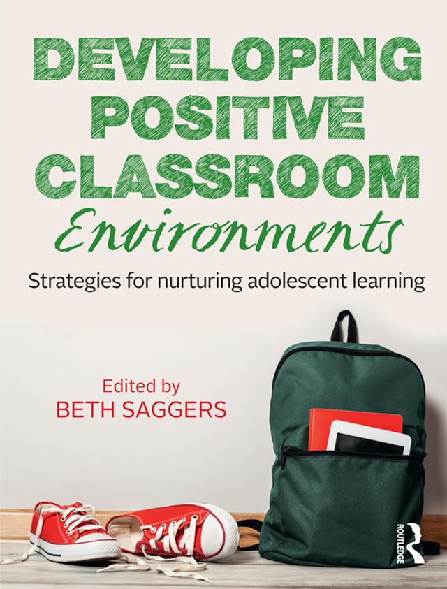 Developing Positive Classroom Environments by Beth Saggers