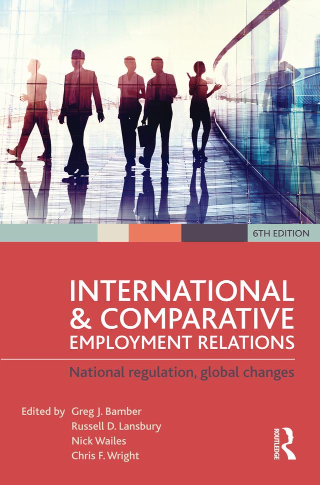 International and Comparative Employment Relations by Greg J Bamber, Russell D Lansbury
