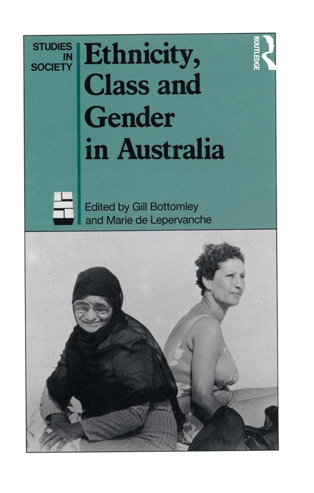 Ethnicity, Class and Gender in Australia by Marie De Lepervanche