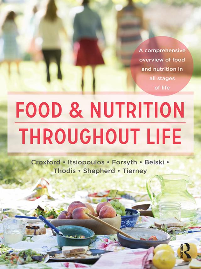 Food and Nutrition Throughout Life by Adrienne Forsyth, Audrey Tierney, Catherine Itsiopoulos, Regina Belski, Sharon Croxford, Sue Shepherd, Tania Thodis