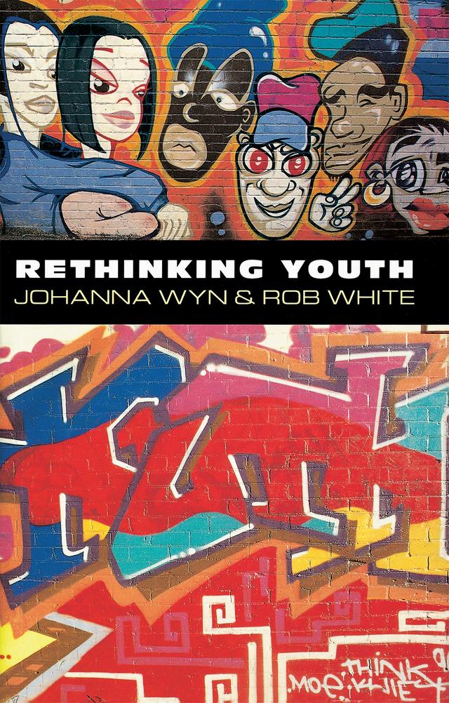 Rethinking Youth by Johanna Wyn, Rob White