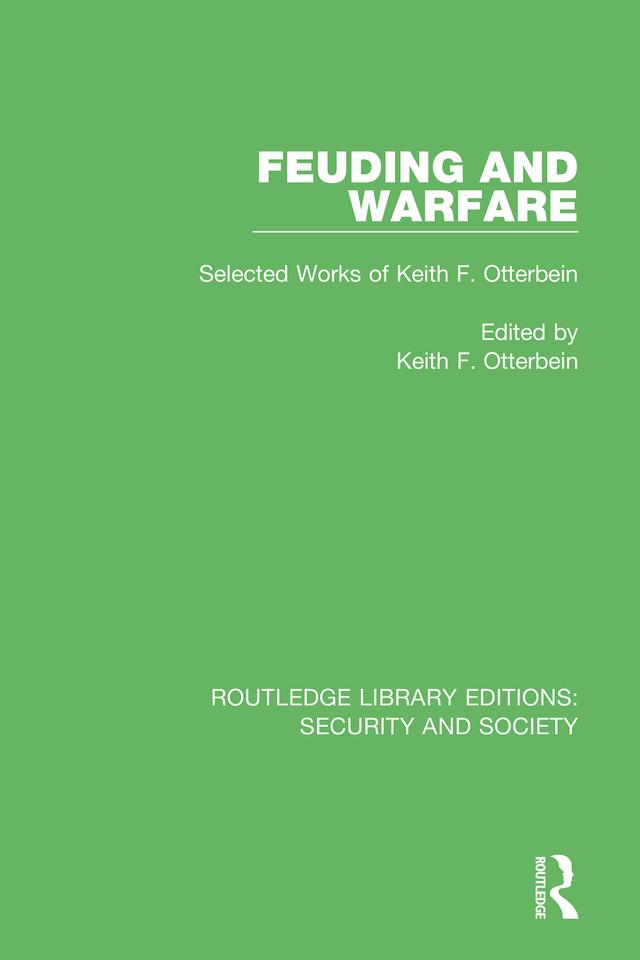 Feuding and Warfare by Keith F. Otterbein