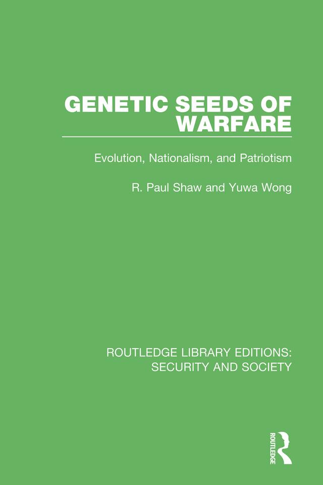 Genetic Seeds of Warfare by R. Paul Shaw, Yuwa Wong