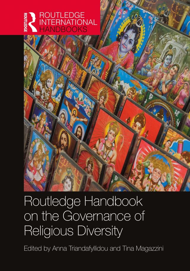 Routledge Handbook on the Governance of Religious Diversity by Anna Triandafyllidou, Tina Magazzini