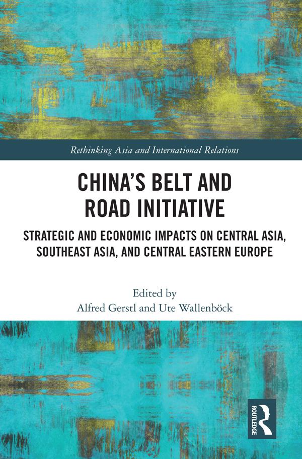 China’s Belt and Road Initiative by Alfred Gerstl, Ute Wallenböck