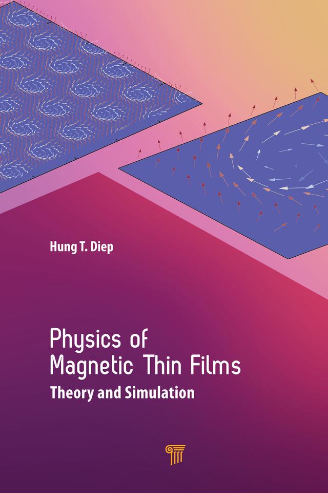 Physics of Magnetic Thin Films by Hung T. Diep