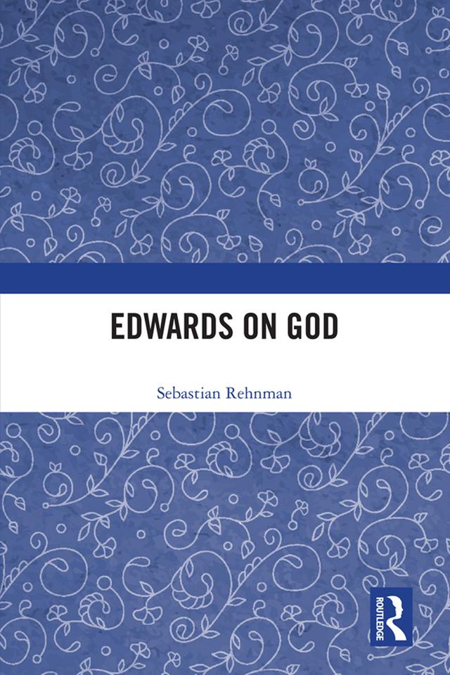 Edwards on God by Sebastian Rehnman