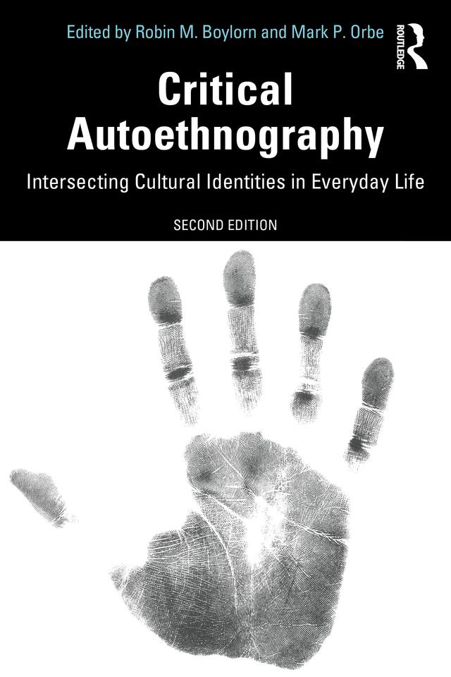Critical Autoethnography by Mark P. Orbe, Robin M. Boylorn
