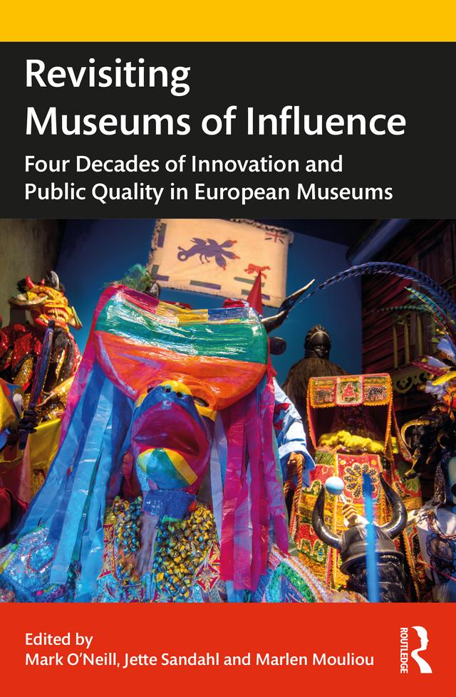 Revisiting Museums of Influence by Jette Sandahl, Mark O'Neill, Marlen Mouliou