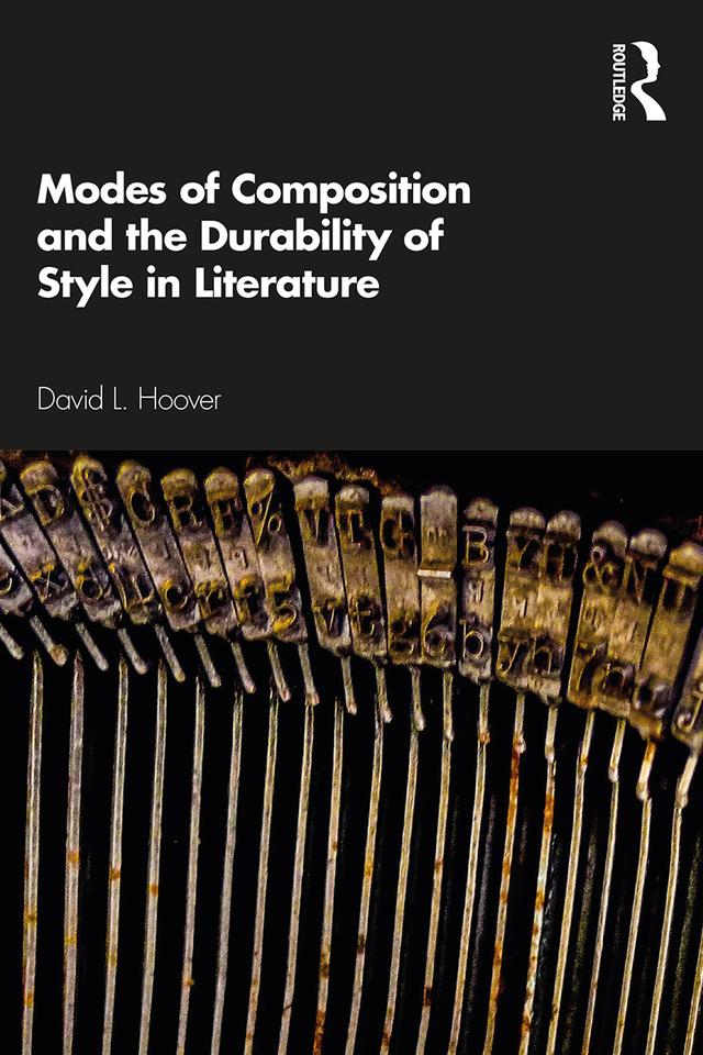 Modes of Composition and the Durability of Style in Literature by David Hoover