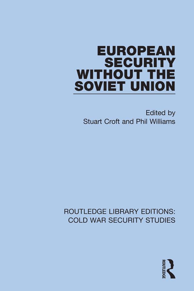 European Security without the Soviet Union by Phil Williams, Stuart Croft