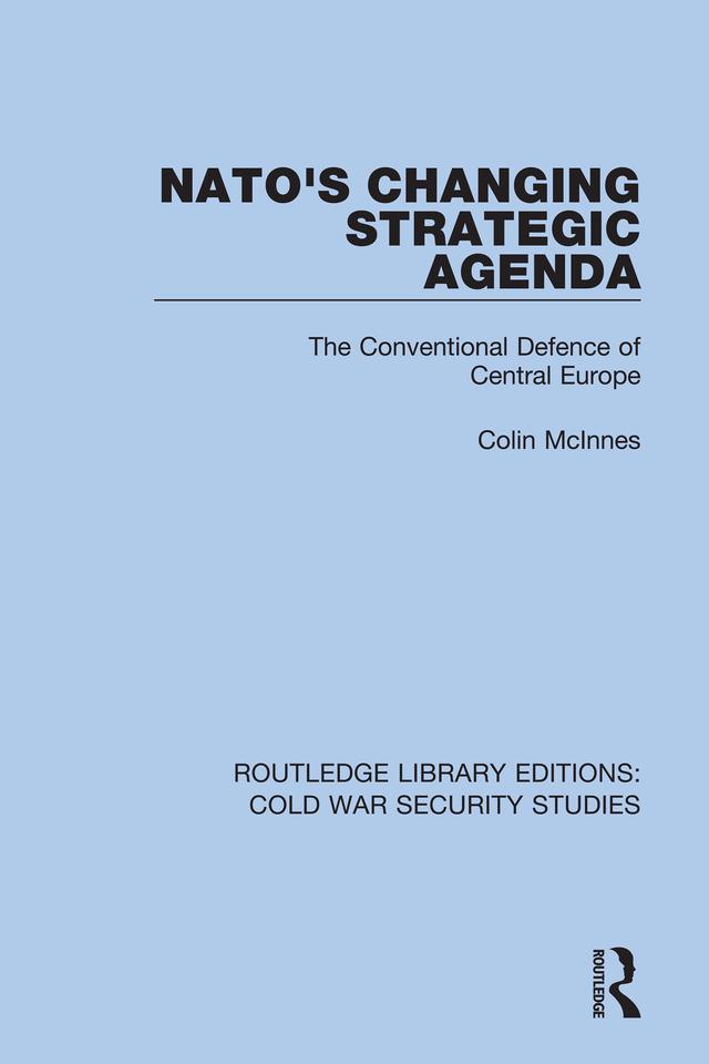 NATO's Changing Strategic Agenda by Colin McInnes