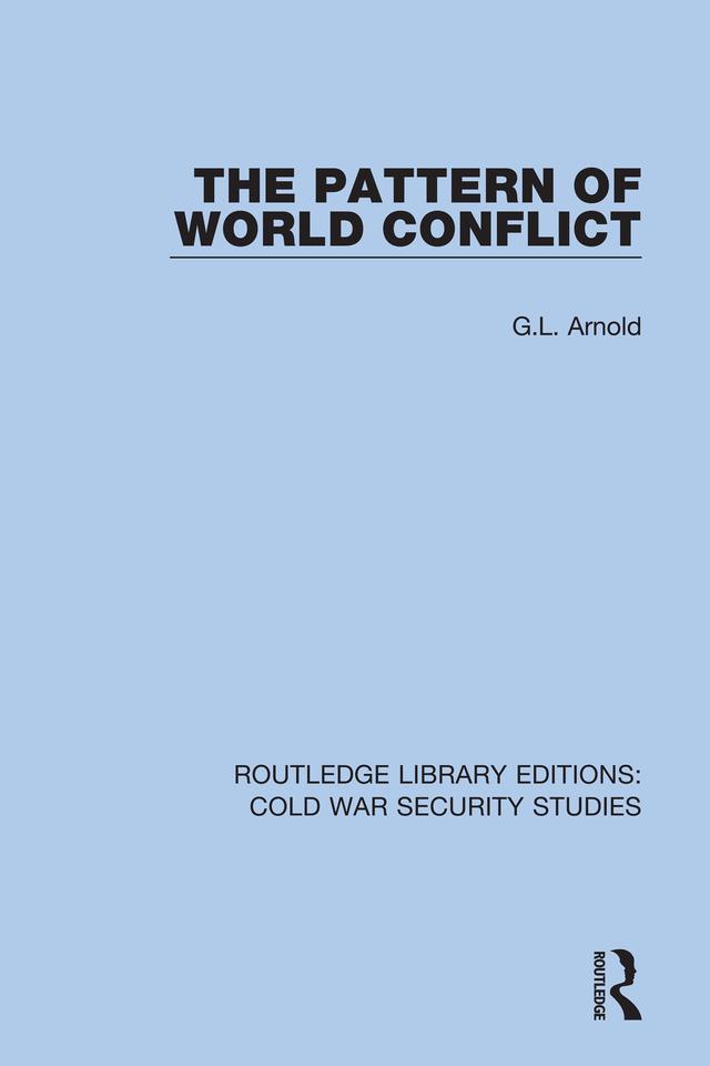 The Pattern of World Conflict by G.L. Arnold