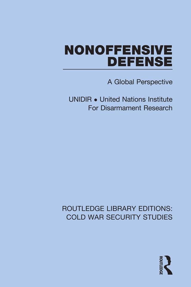 Nonoffensive Defense by Unidir United Nations Institute For Disarmament Research