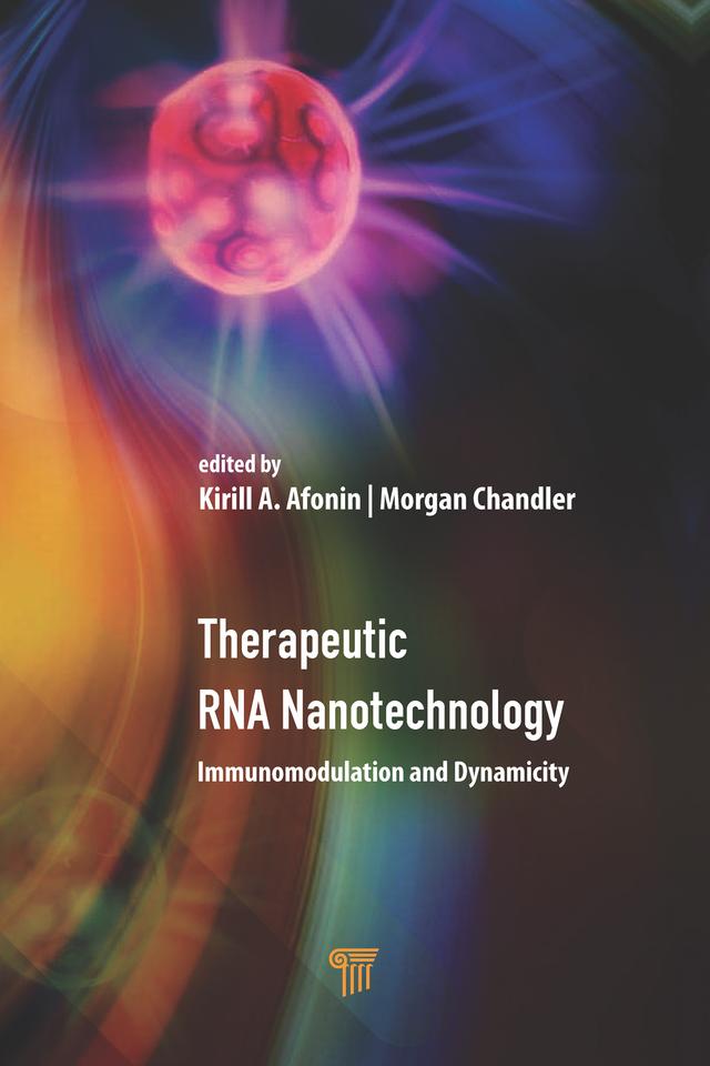 Therapeutic RNA Nanotechnology by Kirill A. Afonin, Morgan Chandler