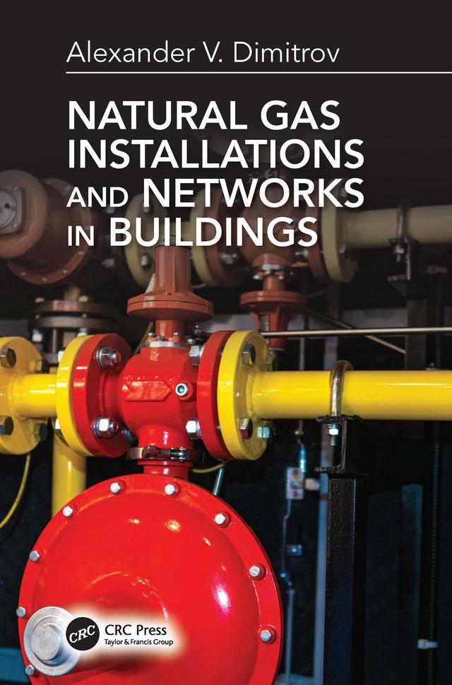 Natural Gas Installations and Networks in Buildings by Alexander V. Dimitrov