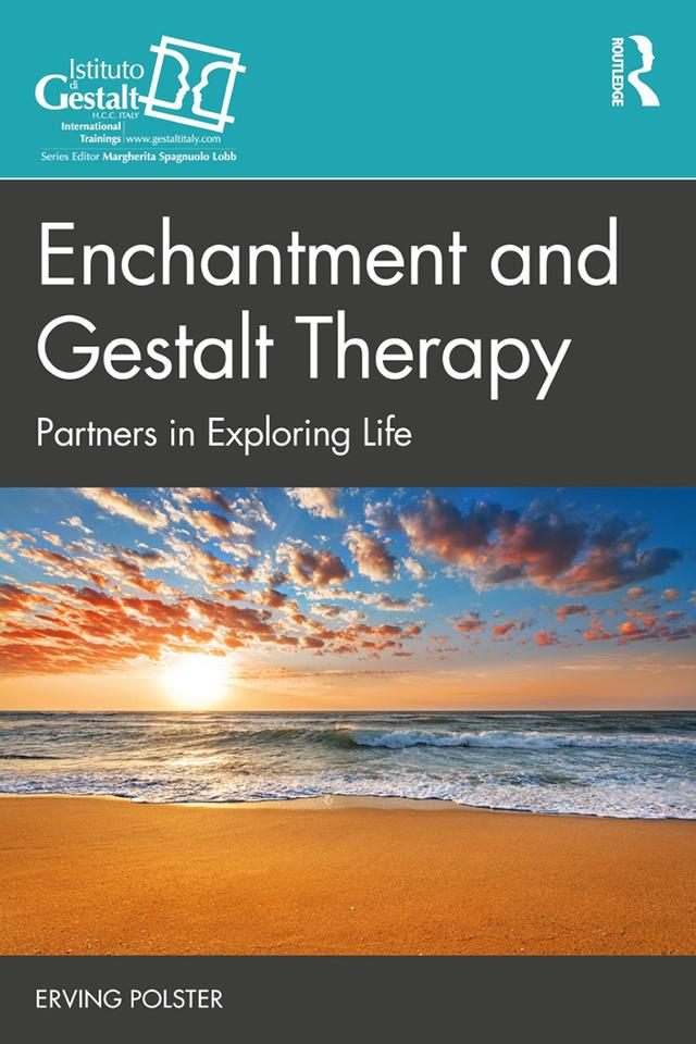 Enchantment and Gestalt Therapy by Erving Polster
